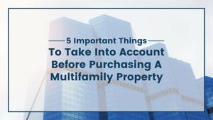 5-important-things-to-take-into-account-before-purchasing-a-multifamily-property