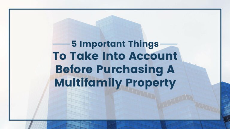 5-important-things-to-take-into-account-before-purchasing-a-multifamily-property